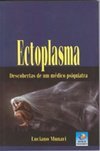 Ectoplasma: Descobertas de um médico psiquiatra