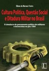 Cultura Política, Questão Social e Ditadura Militar no Brasil