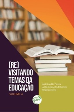 (Re)visitando temas da educação