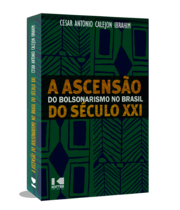A ascensão do bolsonarismo no Brasil do Século XXI