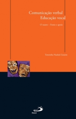 Comunicação verbal, educação vocal: O teatro - fonte e apoio