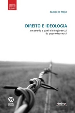 Direito e ideologia: um estudo a partir da função social da propriedade