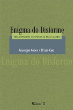 Enigma do disforme: neoliberalismo e biopoder no Brasil global