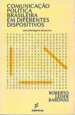 Comunicação política brasileira em diferentes dispositivos: uma abordagem discursiva