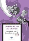 Somos Todos Diferentes!: Convivendo com a Diversidade do Mundo