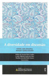 A diversidade em discussão: inclusão, ações afirmativas, formação e práticas docentes