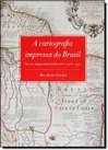 A Cartografia Impressa Do Brasil