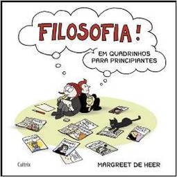 FILOSOFIA EM QUADRINHOS PARA PRINCIPIANTES