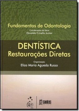 Fundamentos De Odontologia Dentistica - Restauracoes Diretas