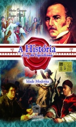 A História à Luz do Espitiritismo #2