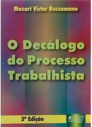 O Decálogo do Processo Trabalhista
