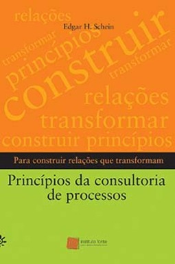 Príncipios da consultoria de processos: Para construir relações que transformam
