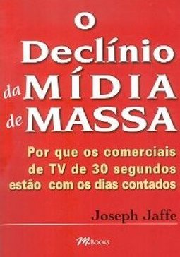 O Declínio da Mídia de Massa