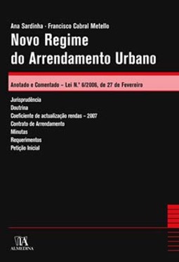 Novo regime do arrendamento urbano: anotado e comentado - Lei nº 6/2006, de 27 de fevereiro