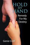 Hold My Hand: Remedy for My Destiny