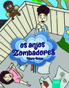 Os anjos zombadores