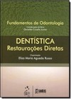 Fundamentos De Odontologia Dentistica - Restauracoes Diretas