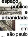 ESPAÇO PUBLICO E URBANIDADE EM SAO PAULO