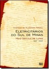 ELETRICITARIOS DO SUL DE MINAS - MEIO SECULO DE LUTAS 1957-2007