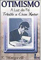 Otimismo: a Luz da Fé: Tributo a Chico Xavier