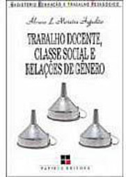 Trabalho Docente, Classe Social e Relações de Gênero