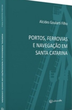 Portos, Ferrovias e Navegação em Santa Catarina