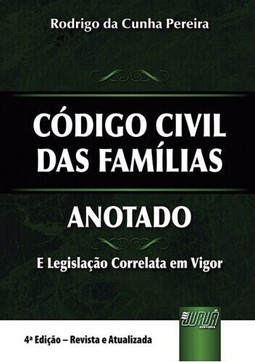 Código Civil das Famílias - Anotado