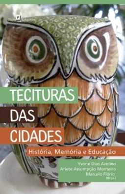 Tecituras das cidades: História, memória e educação