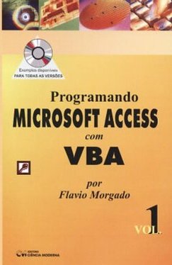 Programando Microsoft Access com VBA - vol. 1