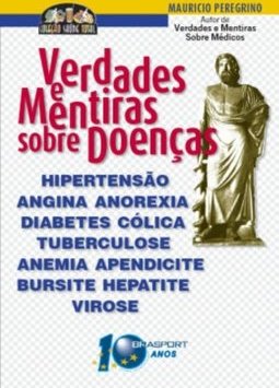 Verdades e Mentiras Sobre Doenças