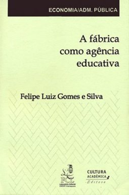 A fábrica como agência educativa