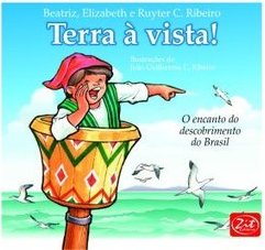 Terra à Vista!: a Magia do Descobrimento do Brasil