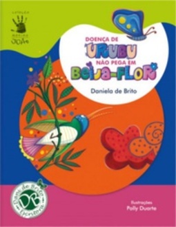 Doença de Urubu não pega em Beija-Flor (Coleção Menino João)