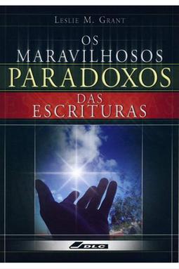 Os Maravilhosos Paradoxos das Escrituras