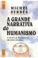 A GRANDE NARRATIVA DO HUMANISMO: A...INICIATICO