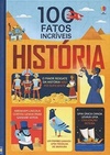 100 fatos incríveis : História (100 fatos incríveis)