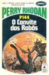 O Convite dos Robôs  (Perry Rhodan #144)
