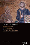 Bizâncio: o império da nova Roma