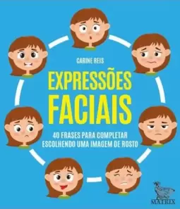 Expressões Faciais: 40 Frases para Completar Escolhendo Uma Imagem de Rosto