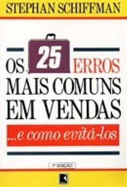 Os 25 Erros Mais Comuns em Vendas