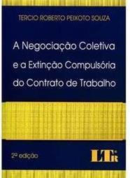 A Negociação Coletiva e a Extinção Compulsória do Contrato de Trabalho