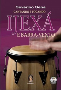 Cantando e Tocando Ijexá e Barra-Vento