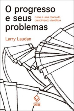 O progresso e seus problemas: rumo a uma teoria do crescimento científico