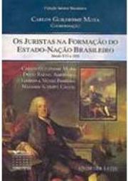 Os Juristas na Formação do Estado-Nação Brasileiro