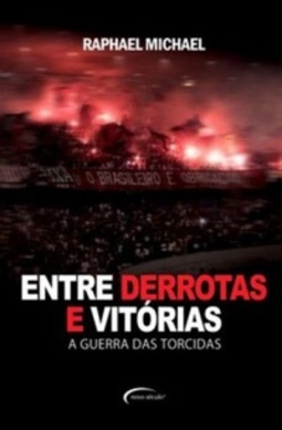 Entre Derrotas e Vitórias