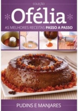 Pudins e Manjares (Coleção Ofélia)