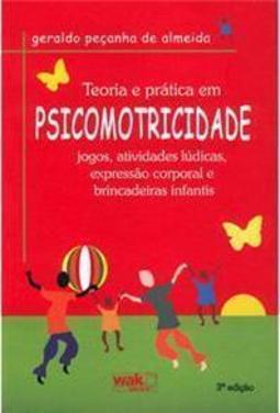 TEORIA E PRATICA EM PSICOMOTRICIDADE