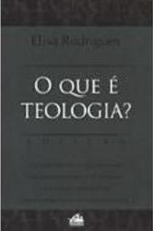 O Que é Teologia?