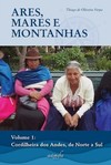 Ares, Mares e Montanhas: Cordilheira dos Andes, de norte a sul