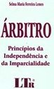 Árbitro: Princípios da Independência e da Imparcialidade